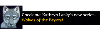 Check out Kathryn Lasky's new series, Wolves of the Beyond.
