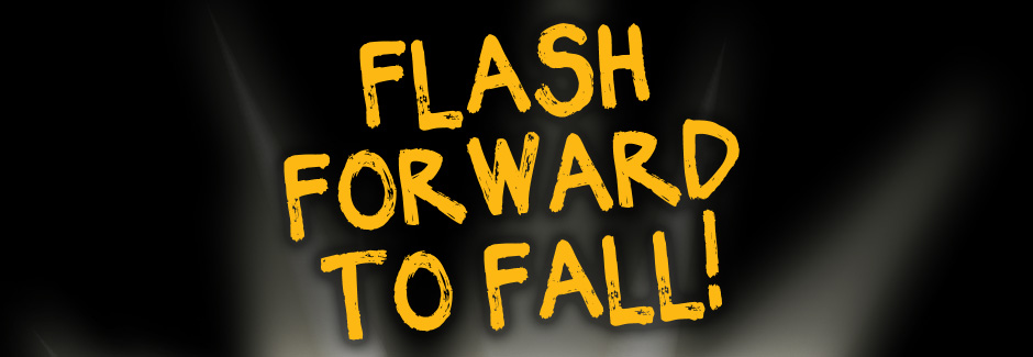 Flash Forward to Fall!