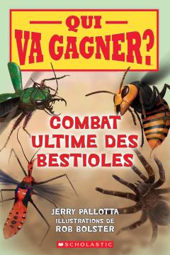 Qui va gagner? Combat ultime des bestioles