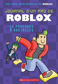 Journal d’un pro de Roblox : N° 3 - Le parcours à obstacles