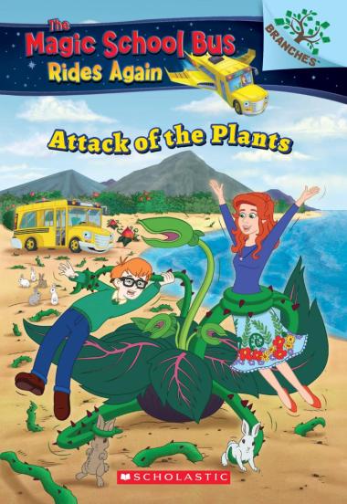 Photo of The Attack of the Plants (The Magic School Bus Rides Again #5)