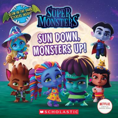 Photo of Sun Down, Monsters Up! (Super Monsters 8x8 storybook)