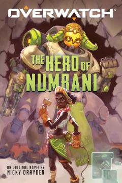 The Hero of Numbani (An Overwatch Original Novel)