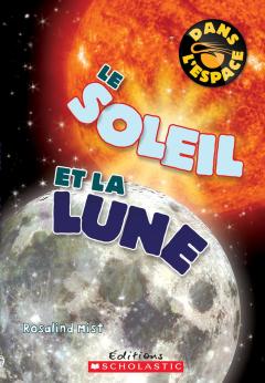 Dans l'espace : Le Soleil et la Lune