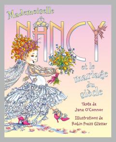 Mademoiselle Nancy et le mariage du siècle