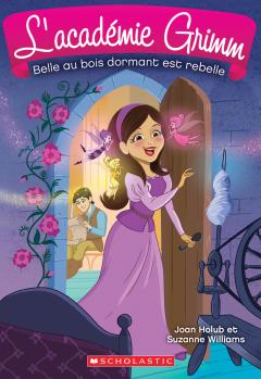 L' académie Grimm : N° 5 - Belle au bois dormant est rebelle