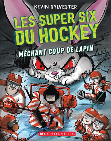 Photo of Les super six du hockey : N° 3 - Méchant coup de lapin