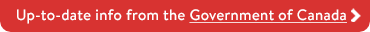 For the most up to date info, visit the Government of Canada website.